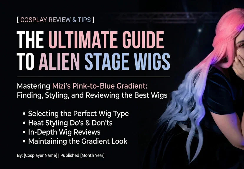 Alien Stage Cosplay Wig: 7 Best Picks for Sua, Mizi, Till